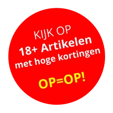 KIJK OP 18+ Artikelen met hoge kortingen  OP=OP!