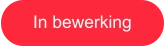 In bewerking