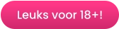 Leuks voor 18+!